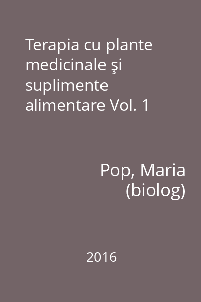 Terapia cu plante medicinale şi suplimente alimentare Vol. 1