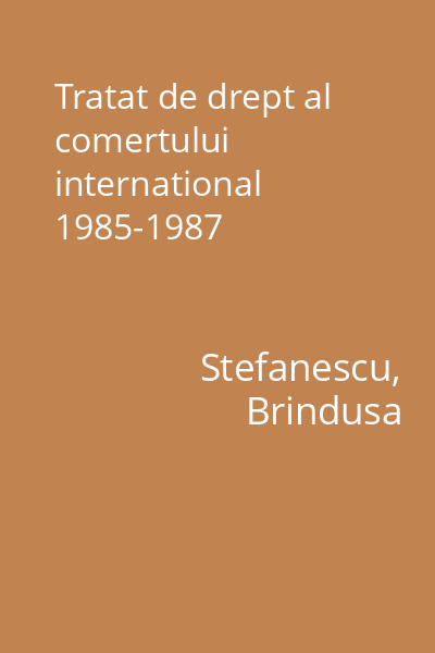 Tratat de drept al comertului international  1985-1987