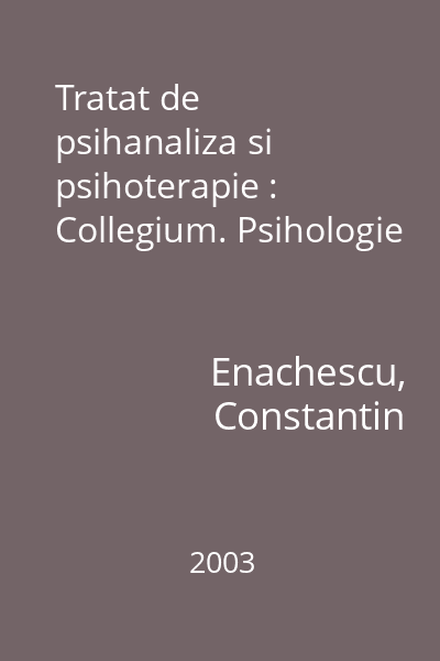 Tratat de psihanaliza si psihoterapie : Collegium. Psihologie