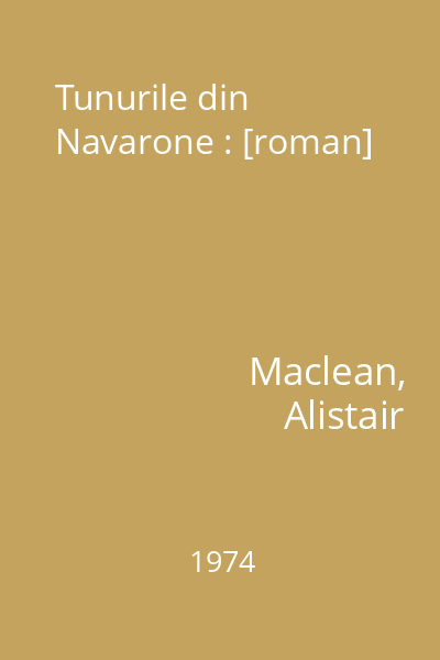 Tunurile din Navarone : [roman]