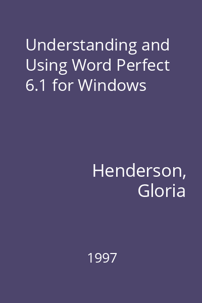 Understanding and Using Word Perfect 6.1 for Windows