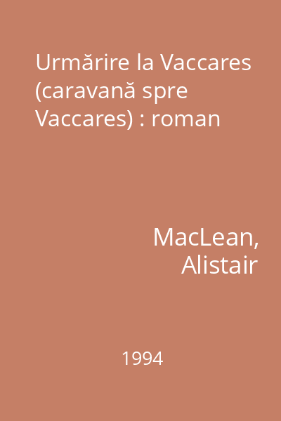 Urmărire la Vaccares (caravană spre Vaccares) : roman