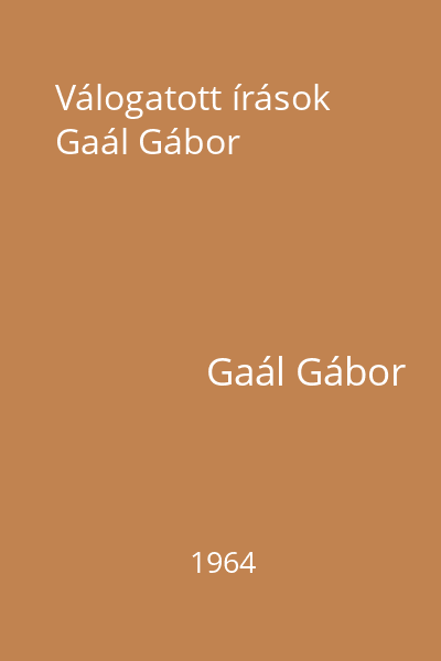 Válogatott írások  Gaál Gábor