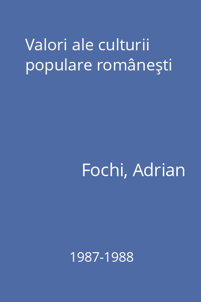 Valori ale culturii populare româneşti