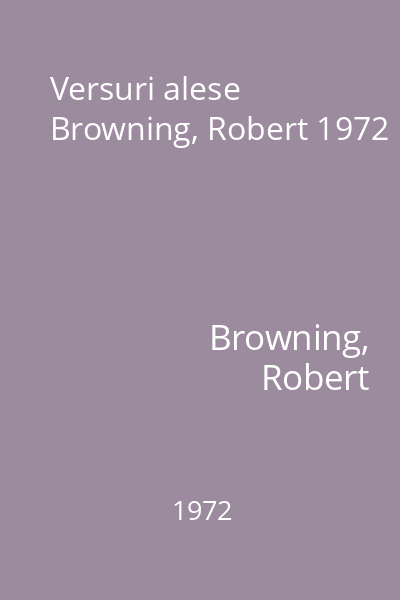 Versuri alese  Browning, Robert 1972