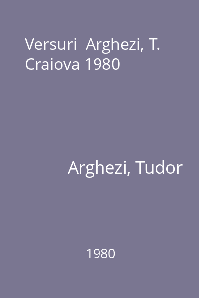 Versuri  Arghezi, T. Craiova 1980