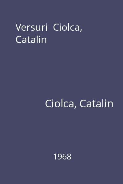 Versuri  Ciolca, Catalin