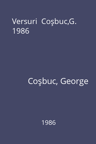 Versuri  Coşbuc,G. 1986