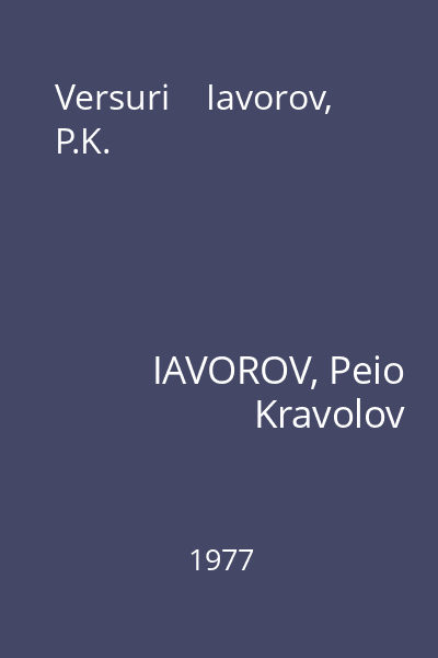 Versuri    Iavorov, P.K.