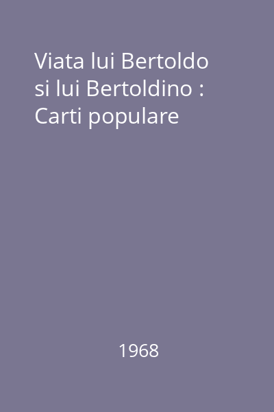 Viata lui Bertoldo si lui Bertoldino : Carti populare