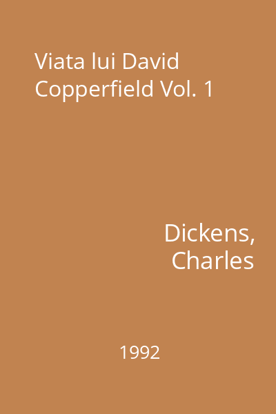 Viata lui David Copperfield Vol. 1