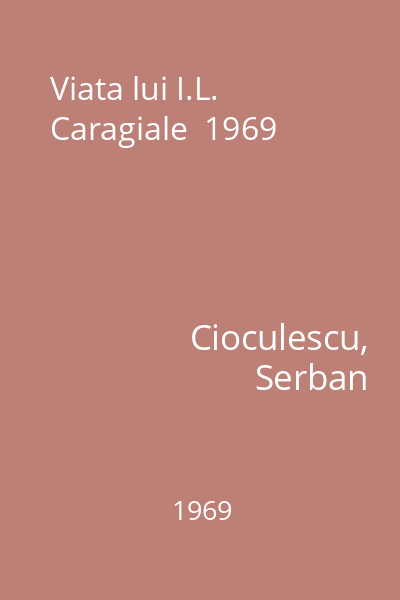 Viata lui I.L. Caragiale  1969