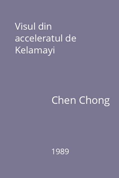Visul din acceleratul de Kelamayi