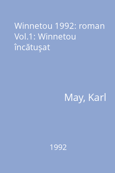 Winnetou 1992: roman Vol.1: Winnetou încătuşat