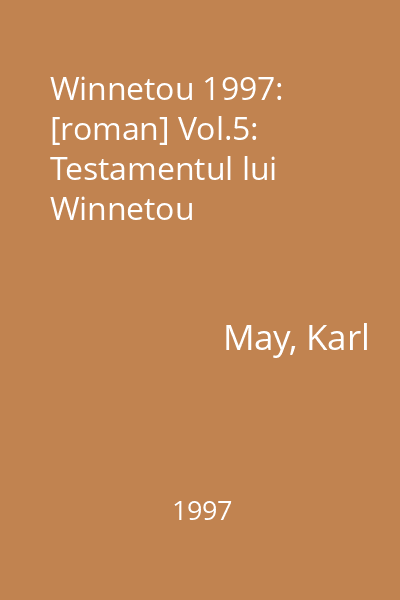 Winnetou 1997: [roman] Vol.5: Testamentul lui Winnetou