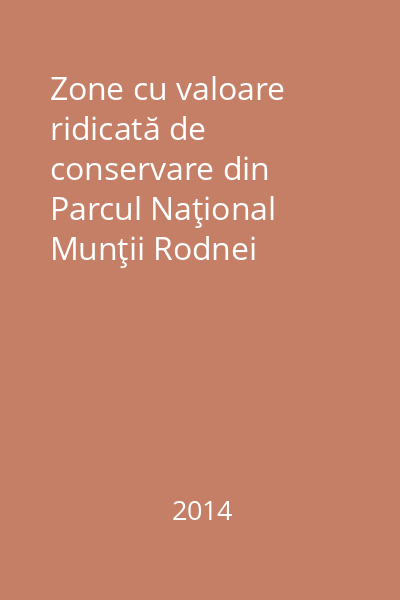 Zone cu valoare ridicată de conservare din Parcul Naţional Munţii Rodnei
